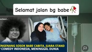 Berita Duka : Komika Asal Medan Babe Cabita Meninggal Usai Berjuang Lawan Penyakit Langka